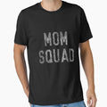 Mom Squad T-Shirt - Custom Art Print Unisex - T-Shirt, Sweatshirt, Hoodie