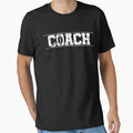 Coach T-Shirt - Streetwear Style Unisex - T-Shirt, Sweatshirt, Hoodie