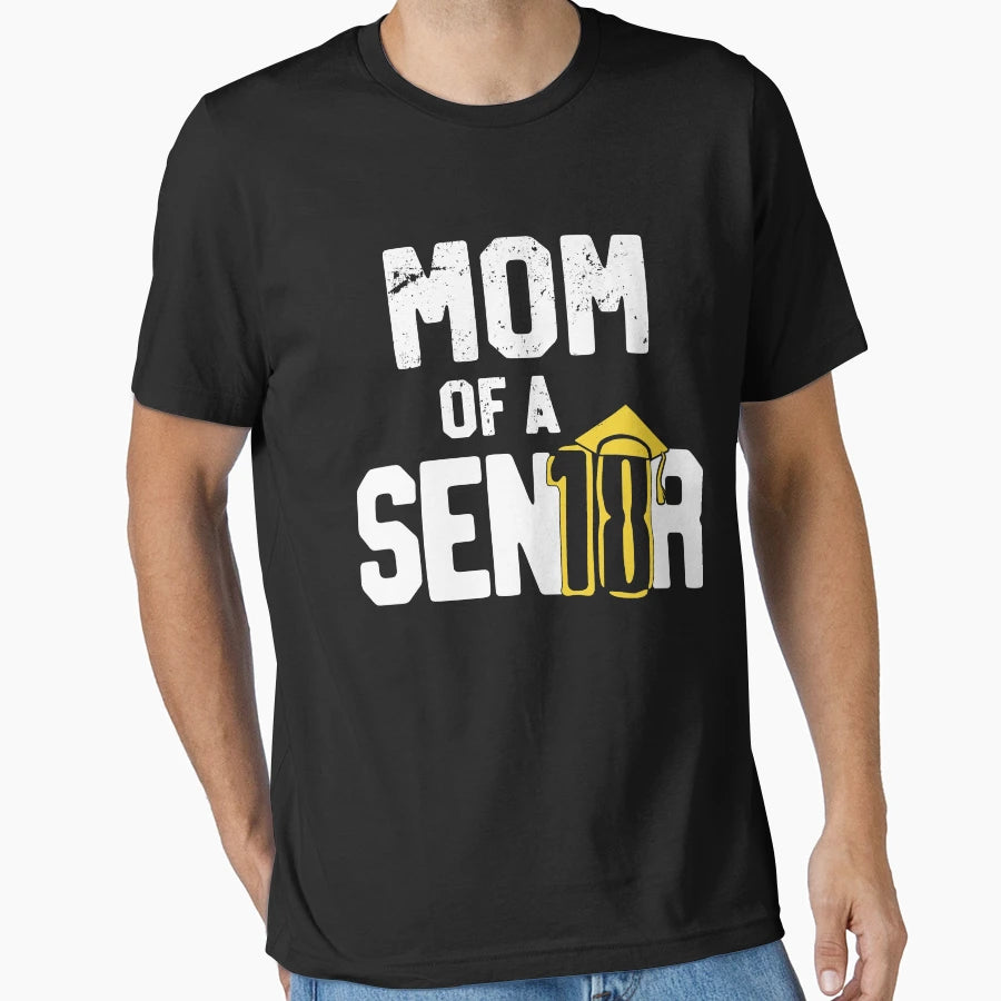 Senior 2018 Graduation Gift Mom T-Shirt - Aesthetic Graphic for Adults - T-Shirt, Sweatshirt, Hoodie