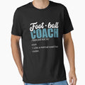 Football Coach Definition Ball Sport T-Shirt - Custom Art Print Men Women - T-Shirt, Sweatshirt, Hoodie