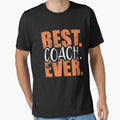 Best Coach Ever Sport Athlete Train T-Shirt - Minimalist Print Men Women - T-Shirt, Sweatshirt, Hoodie