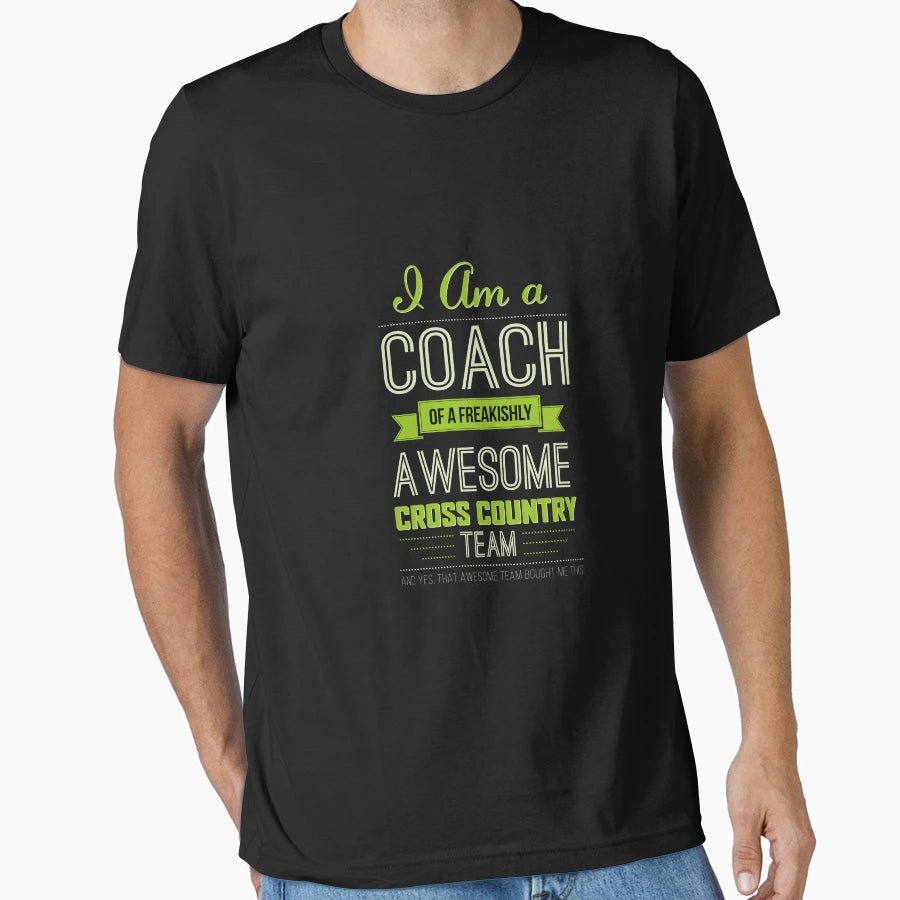 I Am Coach Freakishly Awesome Cross T-Shirt - Casual Everyday Wear Unisex - T-Shirt, Sweatshirt, Hoodie