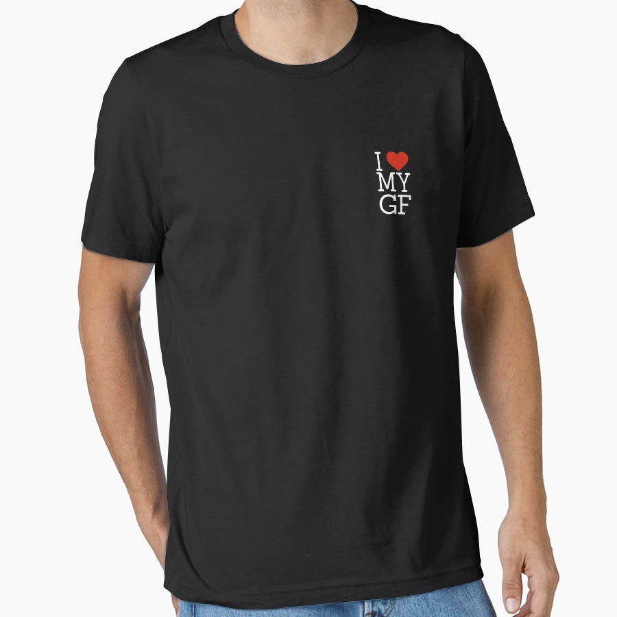 I Love My Girlfriend I Heart My T-Shirt - Aesthetic Graphic Men Women - T-Shirt, Sweatshirt, Hoodie