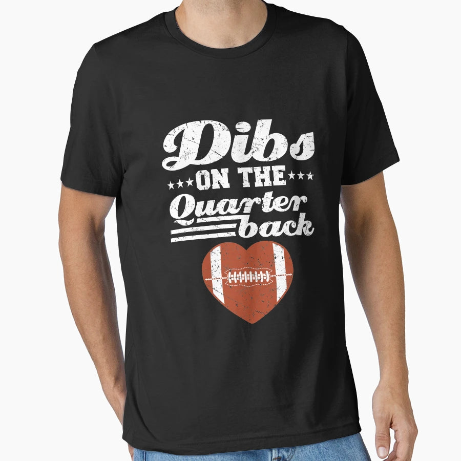 Dibs Quarterback T-Shirt - Novelty Apparel Unisex - T-Shirt, Sweatshirt, Hoodie