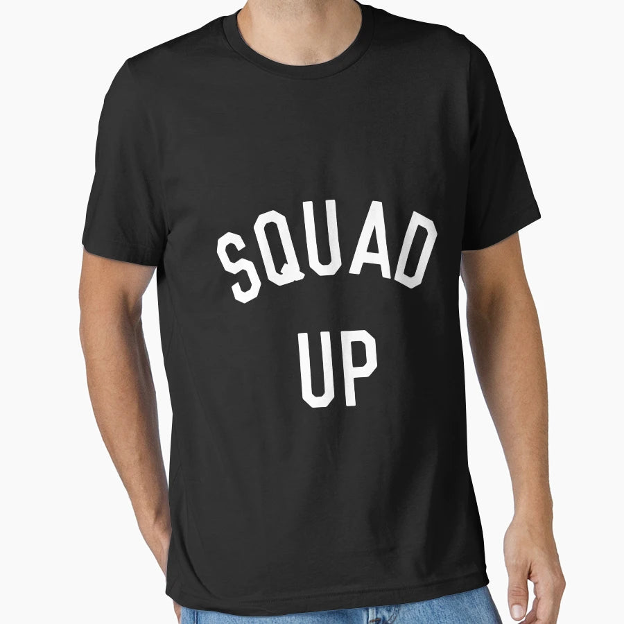 Squad Up T-Shirt - Casual Everyday Wear Men Women - T-Shirt, Sweatshirt, Hoodie