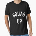 Squad Up T-Shirt - Casual Everyday Wear Men Women - T-Shirt, Sweatshirt, Hoodie