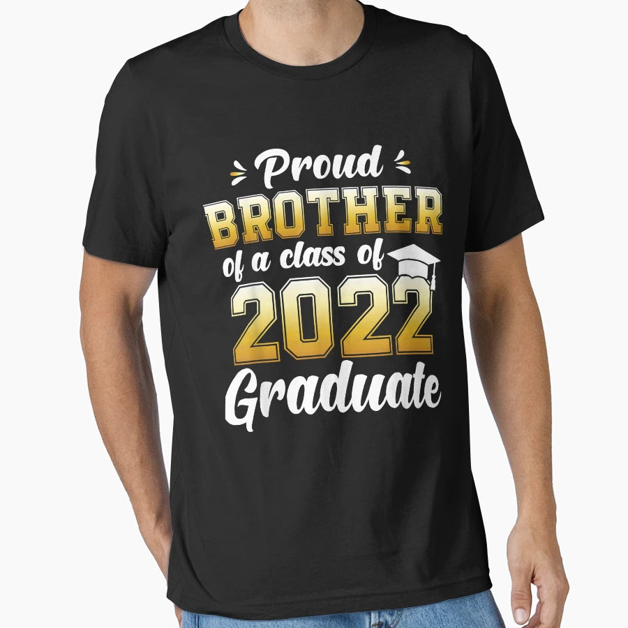 Proud Brother Class 2022 Graduate Senior 22 T-Shirt - Trendy Graphic Unisex - T-Shirt, Sweatshirt, Hoodie
