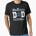 Best Dad Ever Beat Dallas Father Gift T-Shirt - Aesthetic Graphic Unisex - T-Shirt, Sweatshirt, Hoodie