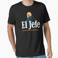 El Jefe Tribute To Coach Gregg T-Shirt - Fun Novelty Design Unisex - T-Shirt, Sweatshirt, Hoodie