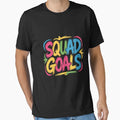 Squad Goals Matching Colorful Trendy T-Shirt - Unique Graphic for Adults - T-Shirt, Sweatshirt, Hoodie