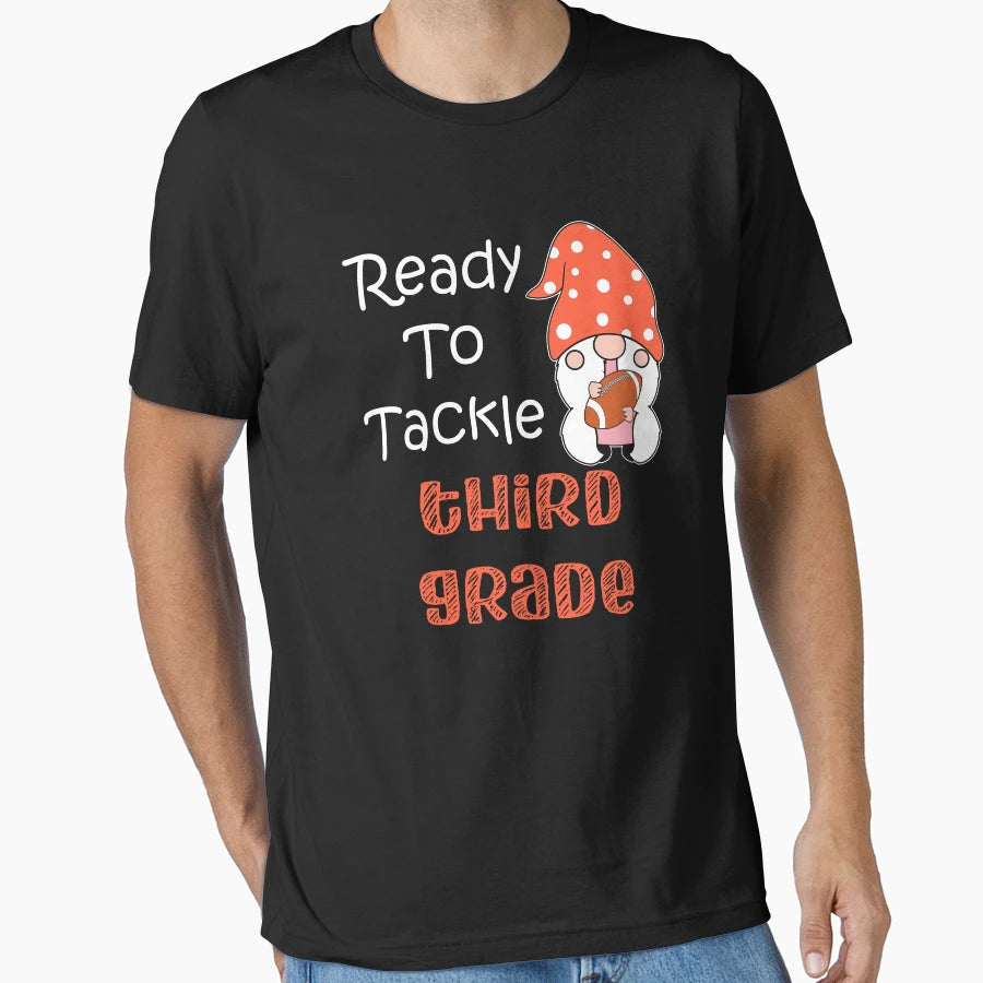 Ready To Tackle Third Grade T-Shirt - Fun Novelty Design Men Women - T-Shirt, Sweatshirt, Hoodie