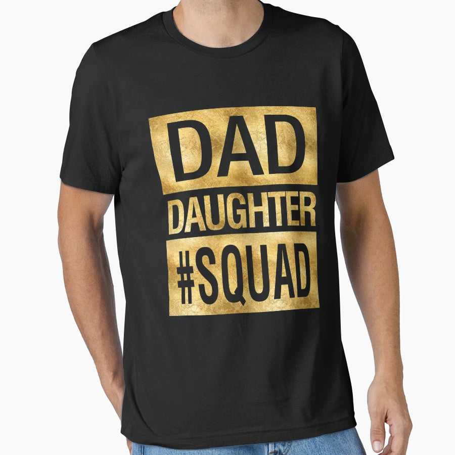 Dad Daughter Squad Funny Family Matching T-Shirt - Graphic Print Men Women - T-Shirt, Sweatshirt, Hoodie