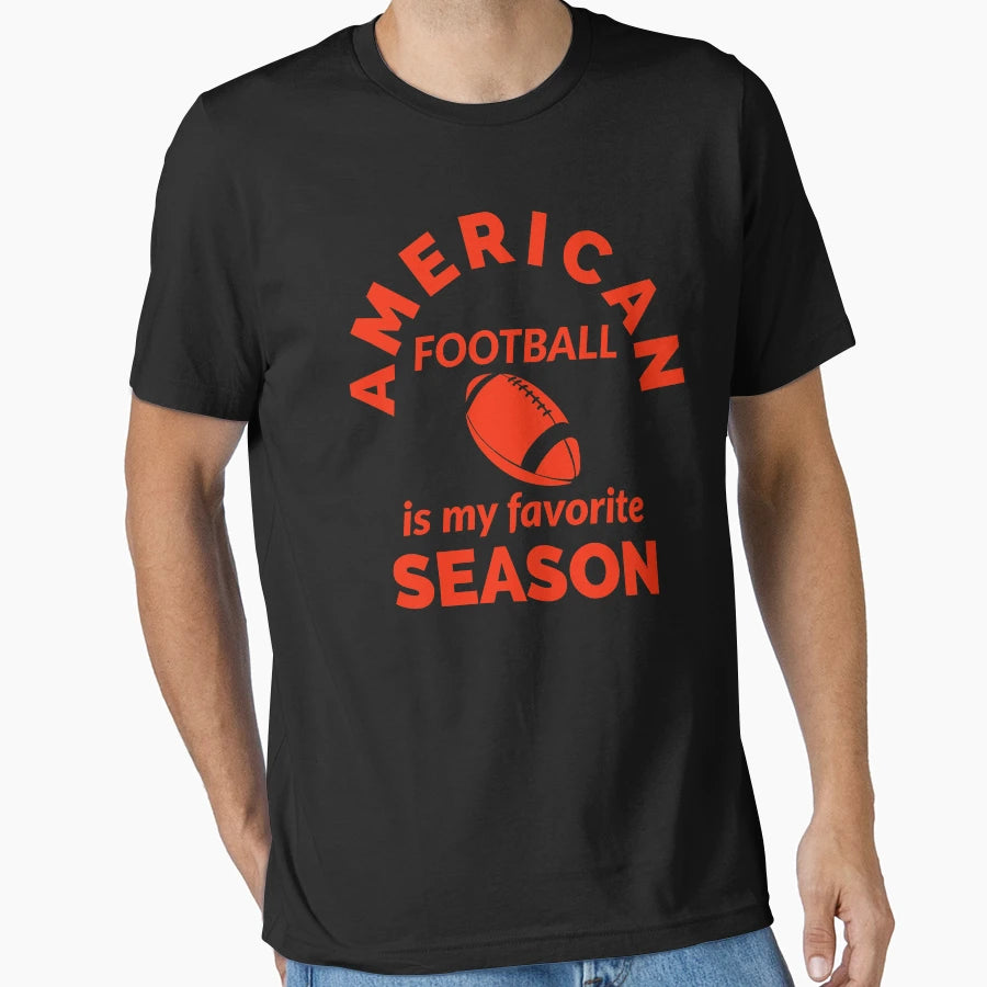 American Football Is My Favorite Season T-Shirt - Aesthetic Graphic Unisex - T-Shirt, Sweatshirt, Hoodie