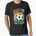 First Day School Ready To Kick Off 1St T-Shirt - Unique Graphic Unisex - T-Shirt, Sweatshirt, Hoodie