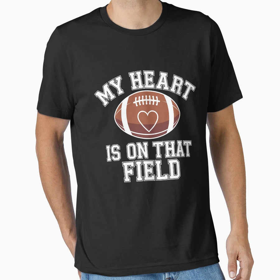 Funny Heart Is That Field Football Mom T-Shirt - Custom Art Print Men Women - T-Shirt, Sweatshirt, Hoodie