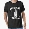 American Football T-Shirt - Casual Everyday Wear for Adults - T-Shirt, Sweatshirt, Hoodie