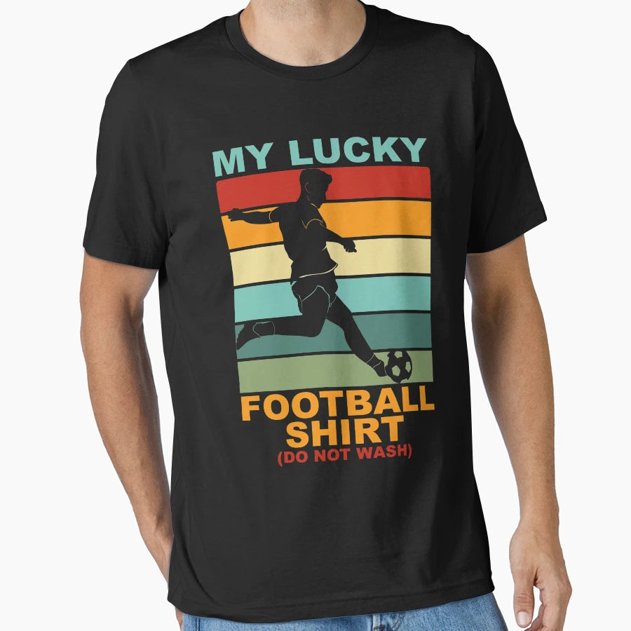 My Lucky Football Do Not Wash T-Shirt - Minimalist Print Unisex - T-Shirt, Sweatshirt, Hoodie