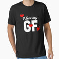 I Love My Gf Trend I Love My T-Shirt - Minimalist Print Men Women - T-Shirt, Sweatshirt, Hoodie