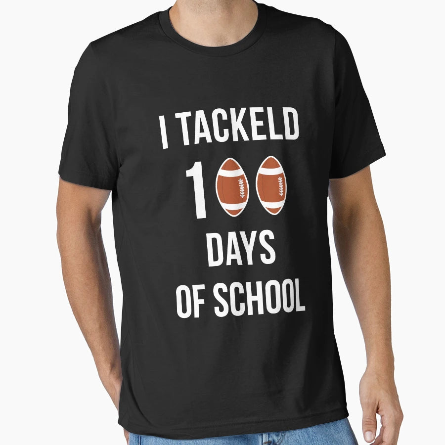 I Tackled 100 Days School 100Th Day T-Shirt - Novelty Apparel Men Women - T-Shirt, Sweatshirt, Hoodie