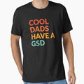 Dads Have German Shepherd Gift T-Shirt - Graphic Print for Adults - T-Shirt, Sweatshirt, Hoodie