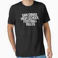 San Dimas High School Football Rules T-Shirt - Casual Everyday Wear Unisex - T-Shirt, Sweatshirt, Hoodie