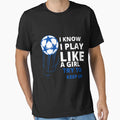 I Know I Play Like Try To Keep Up T-Shirt - Fun Novelty Design Men Women - T-Shirt, Sweatshirt, Hoodie