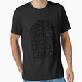 Basketball Coach Team Basketball T-Shirt - Fun Novelty Design Men Women - T-Shirt, Sweatshirt, Hoodie
