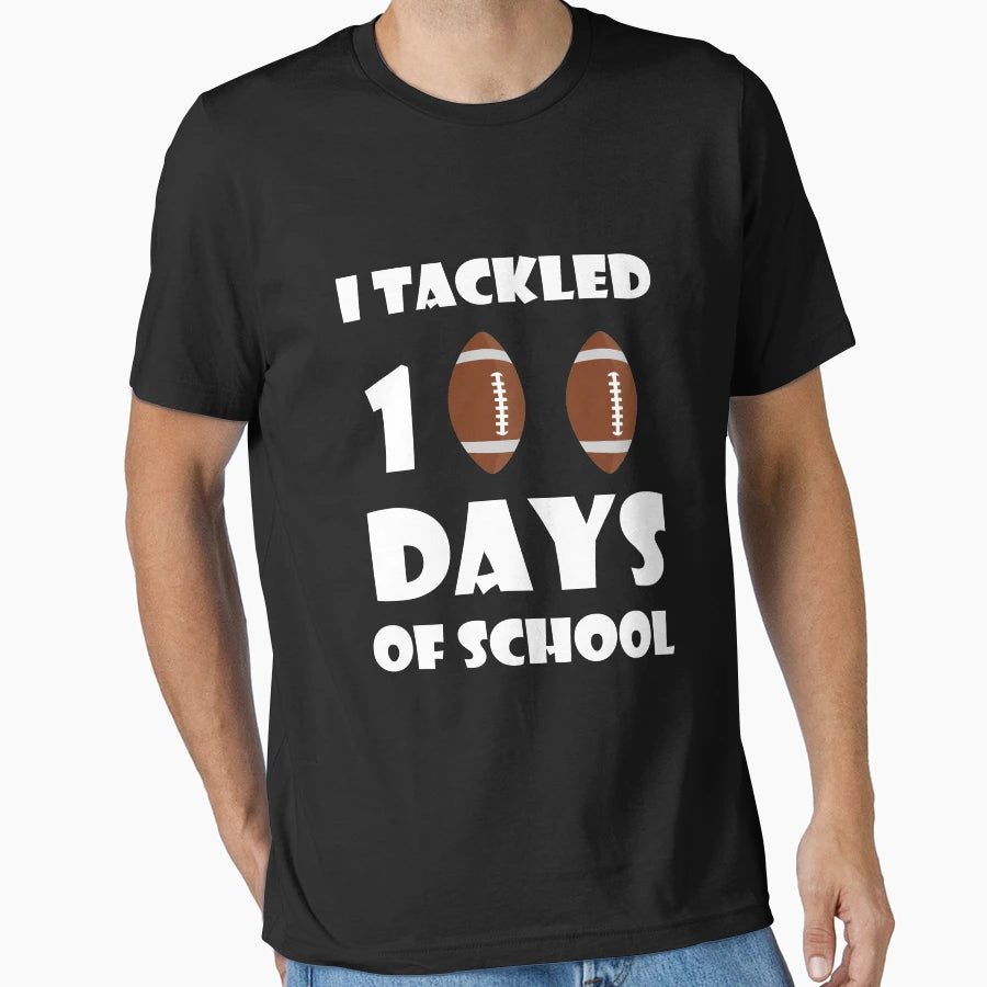 I Tackled 100 Days School Football 100Th T-Shirt - Streetwear Style Unisex - T-Shirt, Sweatshirt, Hoodie