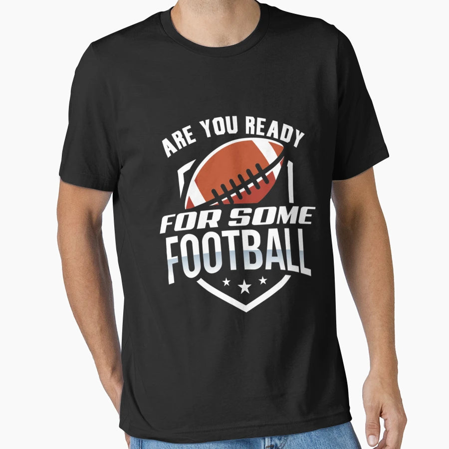 Ready Football T-Shirt - Unique Graphic for Adults - T-Shirt, Sweatshirt, Hoodie