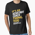 Assistant Coach T-Shirt - Trendy Graphic for Adults - T-Shirt, Sweatshirt, Hoodie