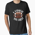 I Coach They Play You Cheer Funny T-Shirt - Fun Novelty Design for Adults - T-Shirt, Sweatshirt, Hoodie