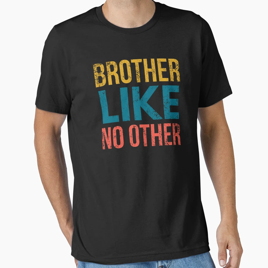 Brother Like No Other Funny Logo Gift T-Shirt - Trendy Graphic for Adults - T-Shirt, Sweatshirt, Hoodie