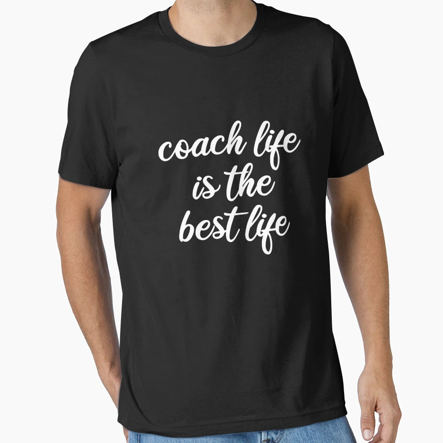 Coach Life Is Best Life T-Shirt - Graphic Print for Adults - T-Shirt, Sweatshirt, Hoodie