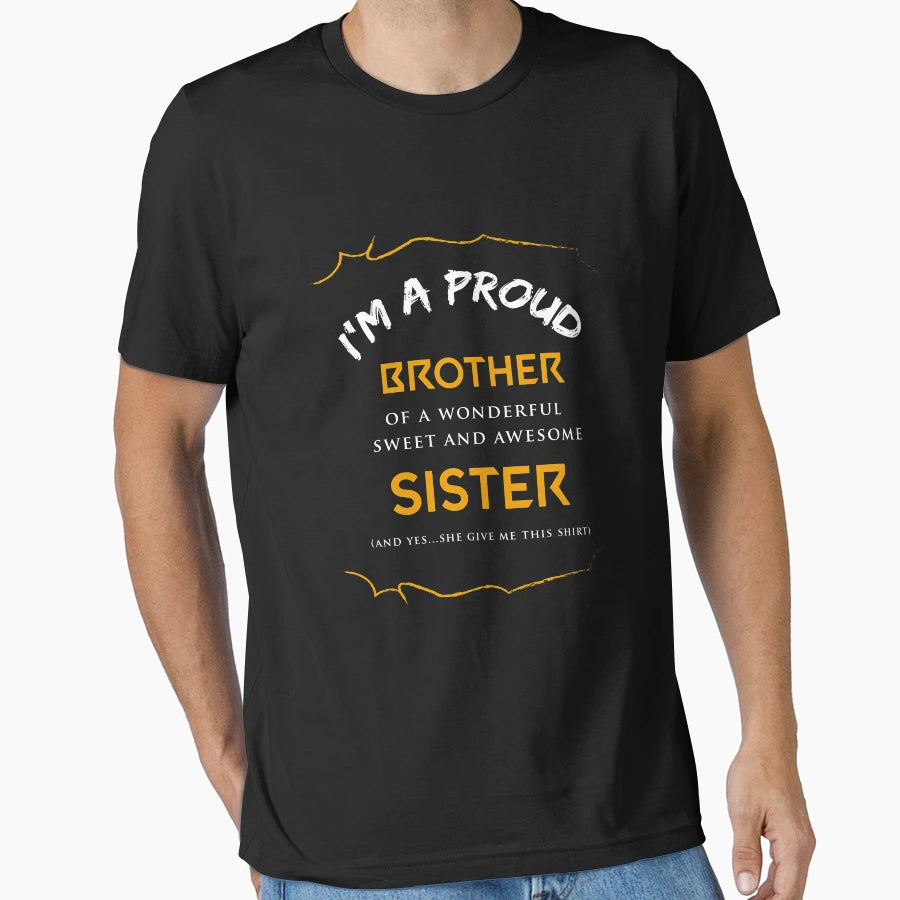 Im Proud Brother Wonderful Sweet And T-Shirt - Unique Graphic for Adults - T-Shirt, Sweatshirt, Hoodie
