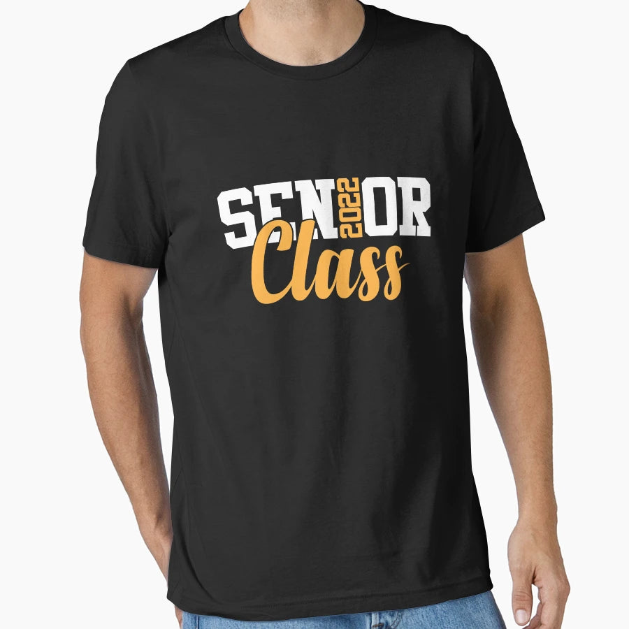Senior Class 2022 Graduate Student T-Shirt - Streetwear Style Men Women - T-Shirt, Sweatshirt, Hoodie