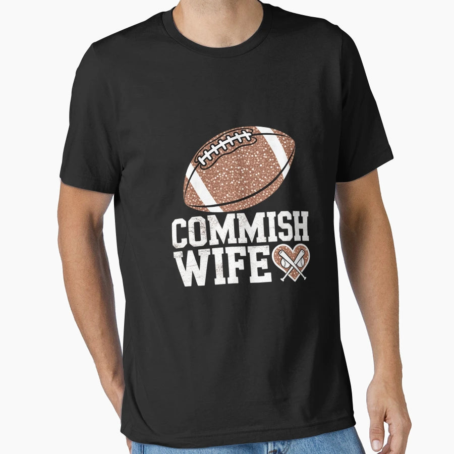 Funny Commish Wife Fantasy Football T-Shirt - Casual Everyday Wear Unisex - T-Shirt, Sweatshirt, Hoodie