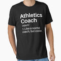 Athletics Coach Funny Definition T-Shirt - Novelty Apparel Unisex - T-Shirt, Sweatshirt, Hoodie
