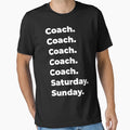 Coach Saturday And Sunday T-Shirt - Minimalist Print for Adults - T-Shirt, Sweatshirt, Hoodie