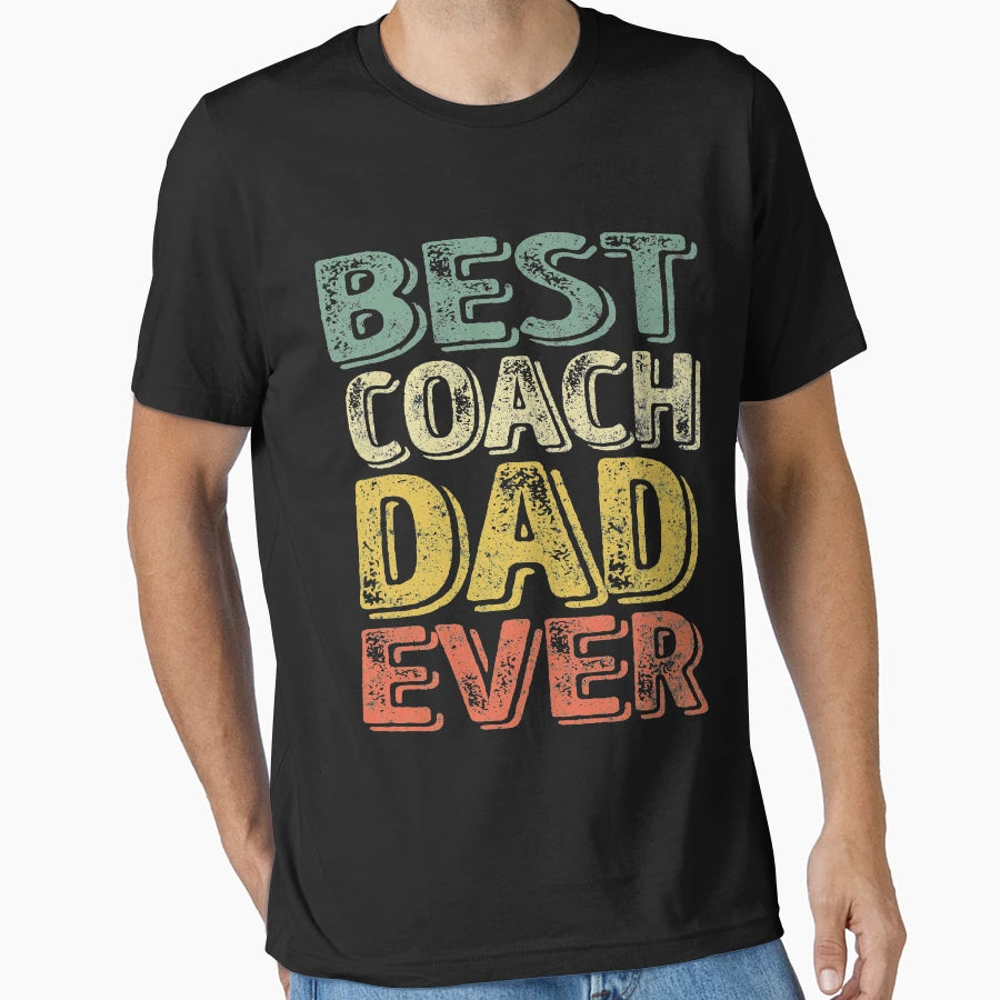 Best Coach Dad Ever Funny Gift T-Shirt - Aesthetic Graphic for Adults - T-Shirt, Sweatshirt, Hoodie