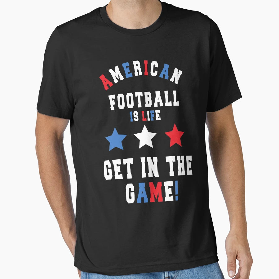 Football Is Life Get Game T-Shirt - Trendy Graphic Unisex - T-Shirt, Sweatshirt, Hoodie