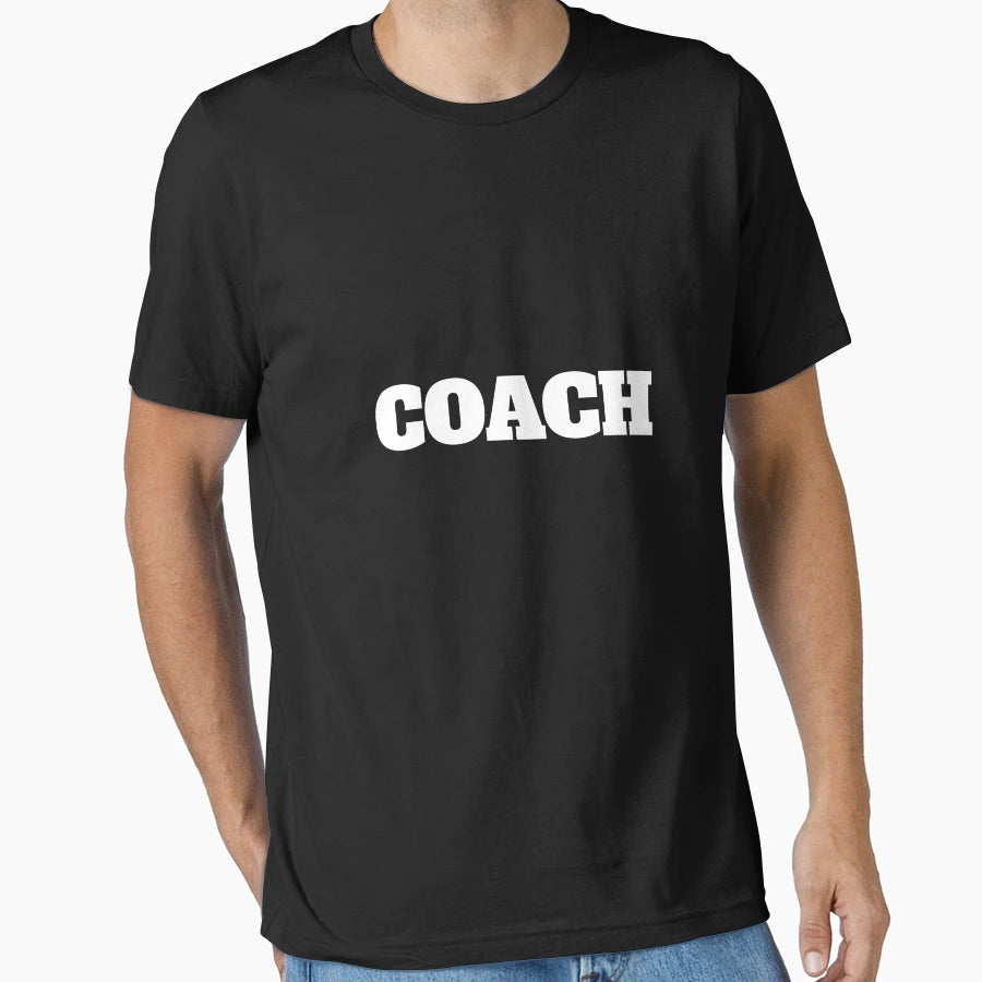 Coach T-Shirt - Unique Graphic Unisex - T-Shirt, Sweatshirt, Hoodie