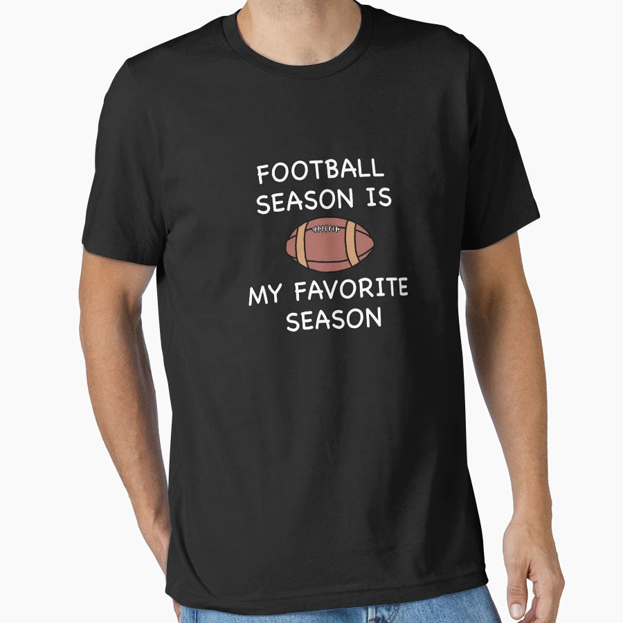 Football Season Is My Favorite Season T-Shirt - Unique Graphic for Adults - T-Shirt, Sweatshirt, Hoodie
