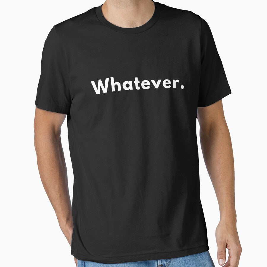 Funny "Whatever." Quote Design Sarcastic Minimalist - Adult & Kids T-Shirts, Sweatshirts & Hoodies apparel design preview 1
