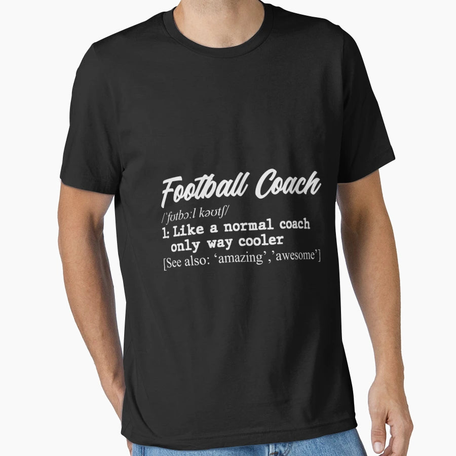 Football Coach Definition T-Shirt - Graphic Print Men Women - T-Shirt, Sweatshirt, Hoodie