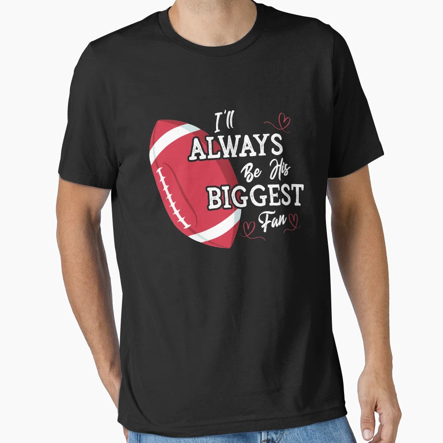 Ill Always Be His Biggest Fan Leopard T-Shirt - Graphic Print Men Women - T-Shirt, Sweatshirt, Hoodie