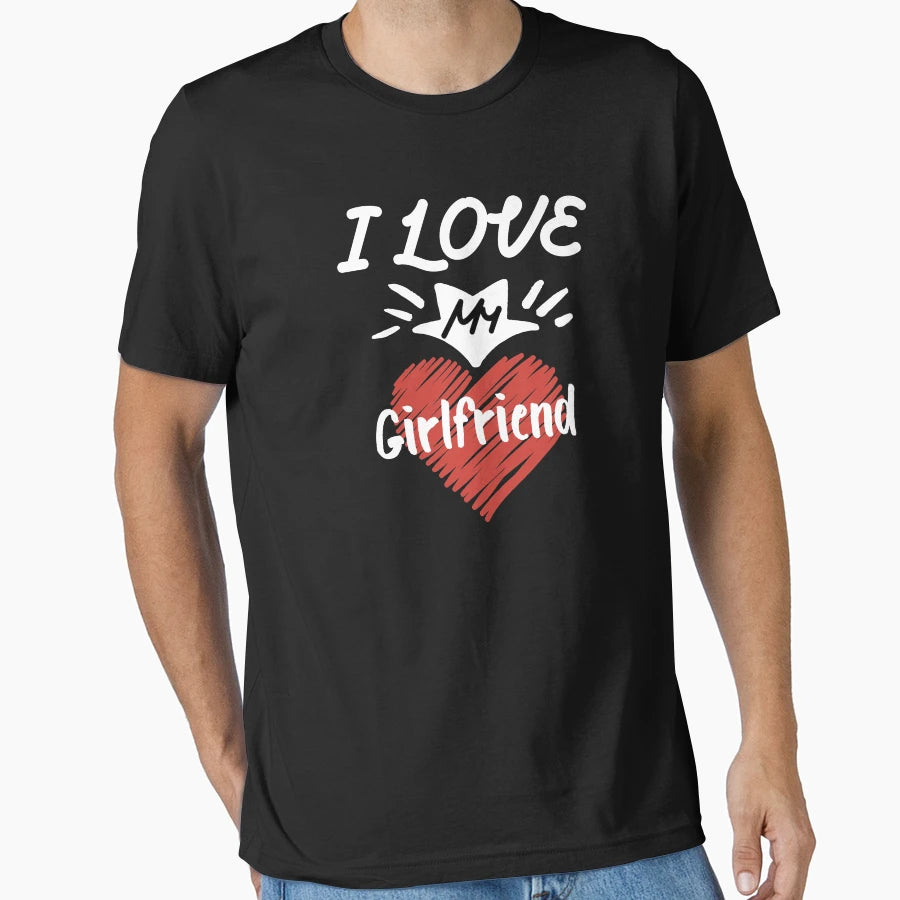 I Love My Girlfriend I Heart My T-Shirt - Streetwear Style for Adults - T-Shirt, Sweatshirt, Hoodie