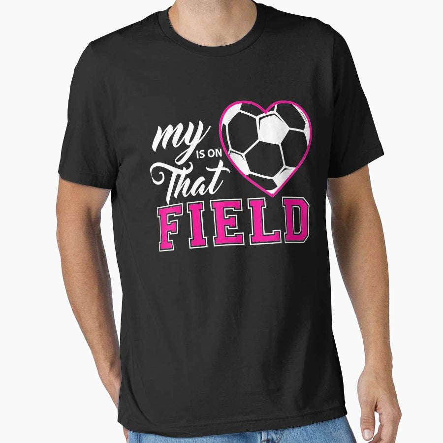 My Heart Is That Field Soccer Moms And T-Shirt - Custom Art Print Unisex - T-Shirt, Sweatshirt, Hoodie