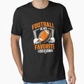 Football Is My Favorite Season American T-Shirt - Graphic Print Men Women - T-Shirt, Sweatshirt, Hoodie
