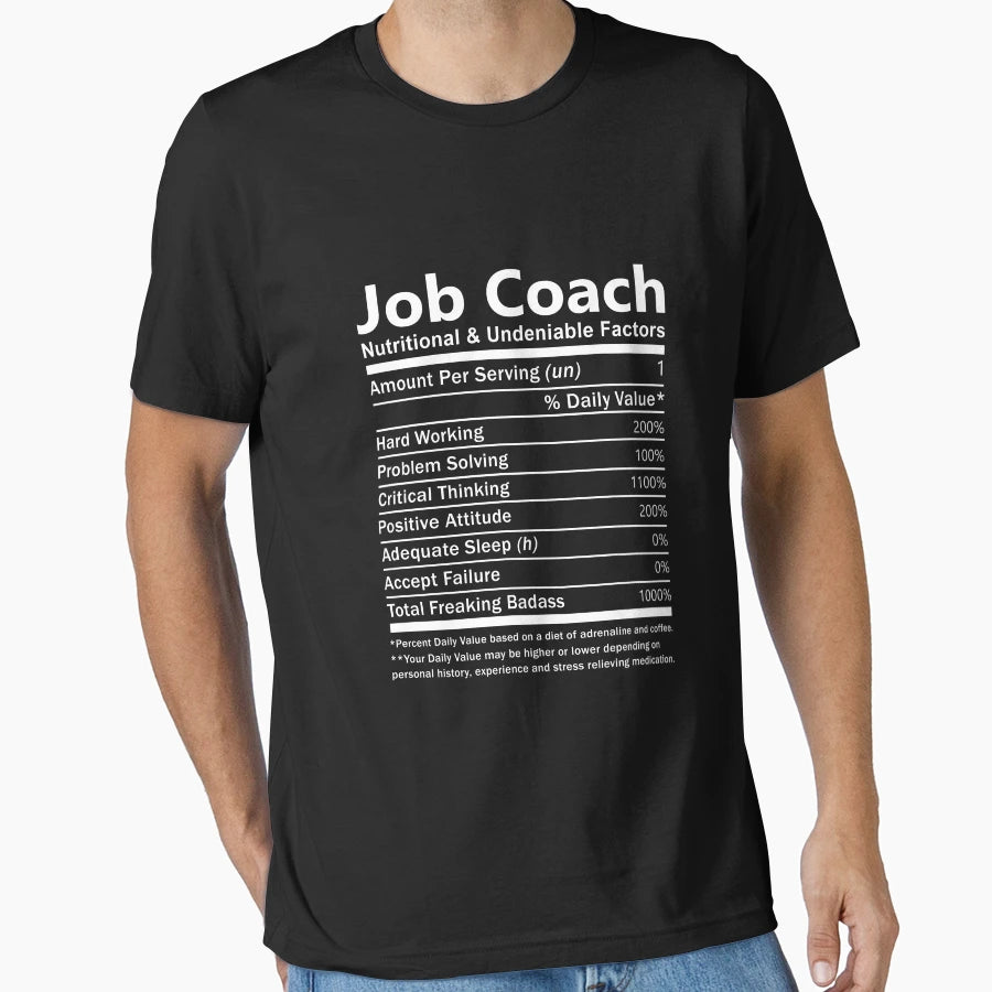 Job Coach Nutritional And Undeniable T-Shirt - Novelty Apparel for Adults - T-Shirt, Sweatshirt, Hoodie
