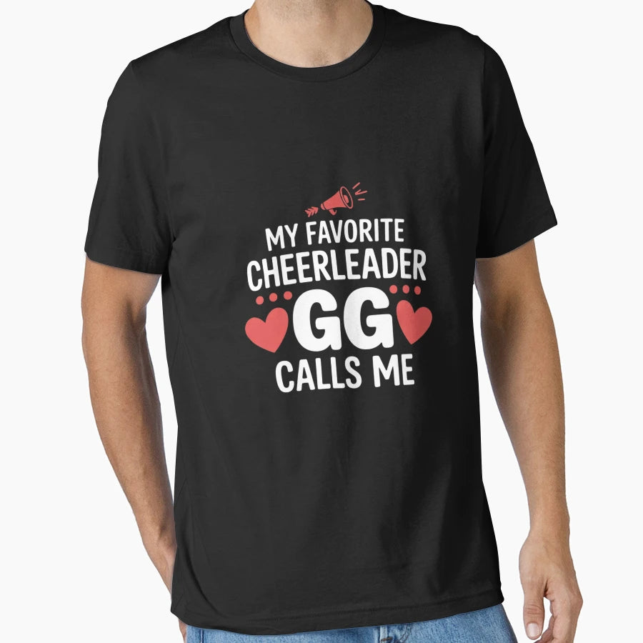 My Favorite Cheerleader Calls Me Gg T-Shirt - Streetwear Style for Adults - T-Shirt, Sweatshirt, Hoodie